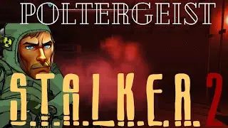 Stalker 2- Best way to kill Poltergeists