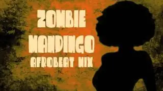 ZOMBIE MANDINGO AFROBEAT MIX - LARRY MANTECA