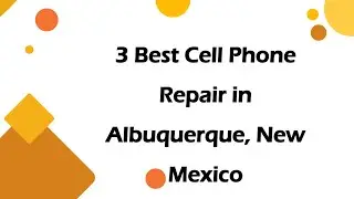 3 Best Cell Phone Repair in Albuquerque, New Mexico | Mobile Phone Repair