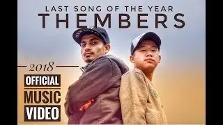 THEMBERS || LAST SONG OF THE YEAR || 2018[OFFICIAL MUSIC VIDEO]
