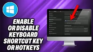 How To Enable or Disable Keyboard shortcut key or Hotkeys in Windows 10 - Quick Help