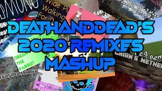 DeathAndDead 2020 MASHUP