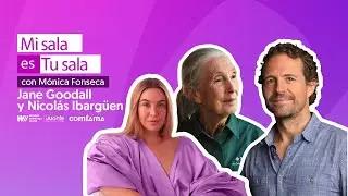 Mi sala es TU sala. T3. Ep. 1. Jane Goodall y Nicolás Ibarguen. Un mundo mejor es posible.