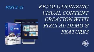Discover Pixci AI: Revolutionizing Visual Content Creation | Pixci AI Demo & Features