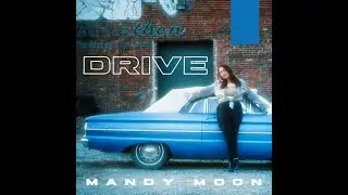 Mandy Moon - Drive
