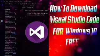 How to download visual studio code || For Windows 10 || Free Latest Version