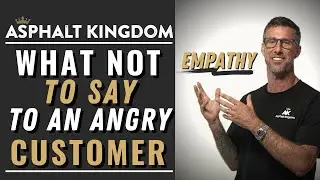 How To Deal With Angry Customers - Tips for Asphalt Business Owners