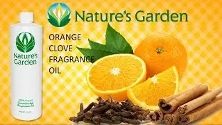 Orange Clove Fragrance Oil- Natures Garden