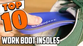 Best Work Boot Insole In 2025- Top 10 Work Boot Insoles Review