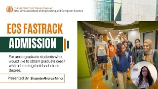 FastTrack Information Session - The Jonsson School, UT Dallas