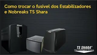 Como trocar fus&iacute;vel - Nobreak e Estabilizador TS Shara