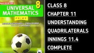 Innings 11.4 | Complete | Ch-11 Understanding Quadrilaterals | Universal Mathematics-Prime | Class 8