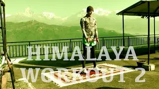 Himalaya Workout 2 with Scott Werner