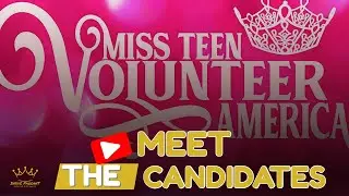 Miss Teen Volunteer America 2022 - Meet the candidates (March 2022)