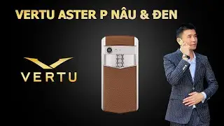 Review chiếc điện thoại Vertu Aster P n&acirc;u v&agrave; đen