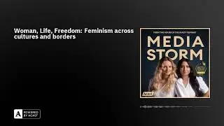 Woman, Life, Freedom: Feminism across cultures and borders