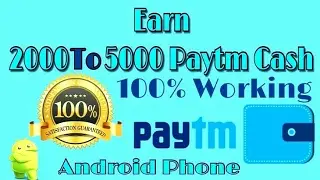 Paytm 5000 Rs Loot 2017 Latest | Earn 5000 Rs from Paytm