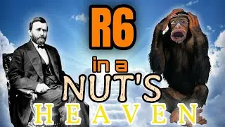 R6: In a NUT'S HEAVEN