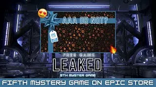 Fifth Mystery Game on Epic Store AAA or Not? | Leaked 🔥