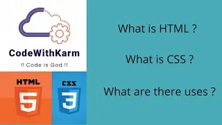 What is HTML and CSS and there Uses ? || #CodeWithKarm