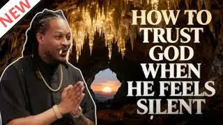 How to Trust God When He Feels Silent || Prophet Lovy Sermons