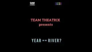 YEAR==RIVER ? | BHANGON  | Episode 1 | Theatrix-UEM Kolkata