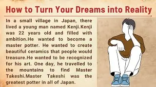 How To Turn Your Dreams Into Reality | Learn English Through Motivational Story | Easy Listening