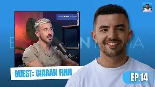 EP #014 - Ciaran Finn: His Journey Building E-Commerce Growth Agency!