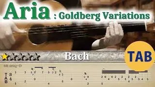 Aria : Goldberg Variations BWV 988 - Bach | Classical Guitar【easy-to-read TAB】