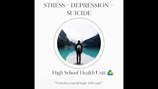 Stress + Depression + Suicide High School Health Unit Preview: High School Health Curriculum