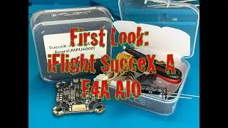 First Look: iFlight SucceX-A F4 & 40A AIO