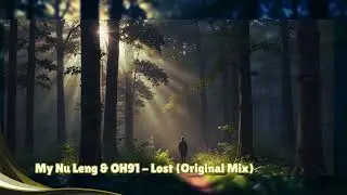 My Nu Leng & OH91 - Lost (Original Mix)