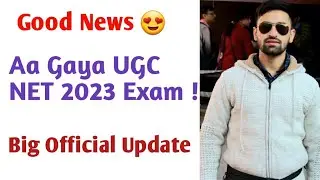 Good News ! UGC NET Exam 2023 Aa Gya 😱 Big Official Update