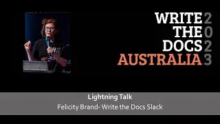 Lightning Talk: Felicity Brand - Write the Docs Slack