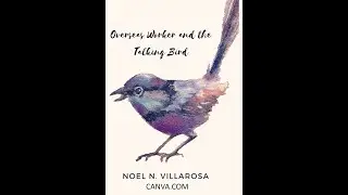 #talkingbird, #overseasfilipinoworker, #story,The Overseas Worker and the Talking Bird