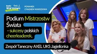 Sukcesy polskich cheerleaderek. Zespół Taneczny AXEL UKS Jagiellonka.