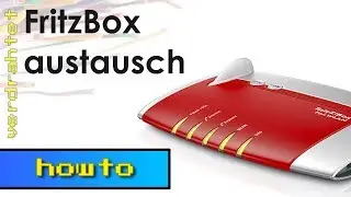 Austausch einer FritzBox!