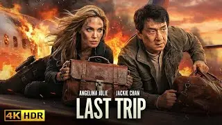 LAST TRIP (2026) Angelina Jolie, Jackie Chan | ACTION MOVIE | 4K QUALITY