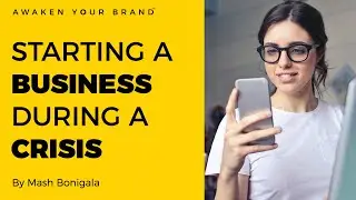 Should You Start A Business During A Global Crisis | COVID-19 Pandemic