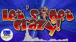 FAB BWG Let´s get Crazy!