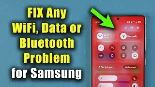 Как исправить любые проблемы с подключением Wi-Fi, данными или Bluetooth на телефонах Samsung Gal...