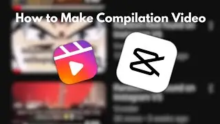 How to Make Compilation Video