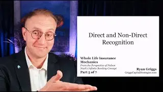 Whole Life Insurance Mechanics [Part 5/7]: Direct and Non-Direct Recognition