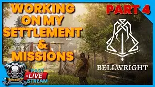 Starting Bellwright Again After a Year &mdash; Fresh Save - Part 4