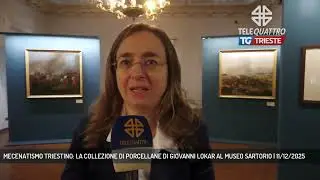MECENATISMO TRIESTINO: LA COLLEZIONE DI PORCELLANE DI GIOVANNI LOKAR AL MUSEO SARTORIO | 11/12/2025