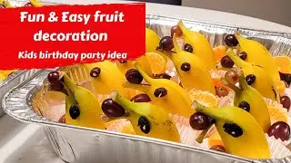 5 Easy Steps to make fruit decoration| Kids party idea