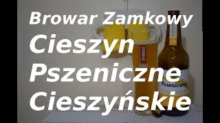 Browar Zamkowy Cieszyn Pszeniczne Cieszyńskie PL