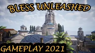 Bless Unleashed MMORPG - Gameplay Video 2021 - First 20 Minutes