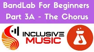 BandLab For Beginners - Creating The Chorus - Learn To Use BandLab