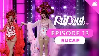 RuPaul&rsquo;s Drag Race Season 17 Ep 13 Recap